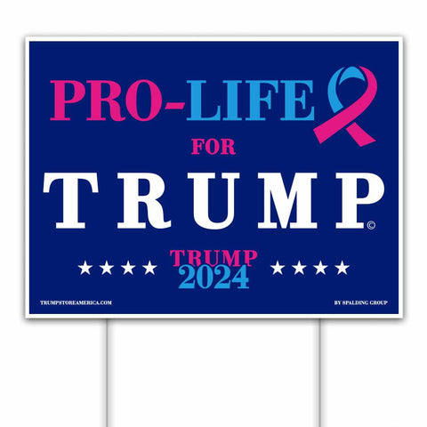 Pro-Life for Trump 2024 Yard Sign