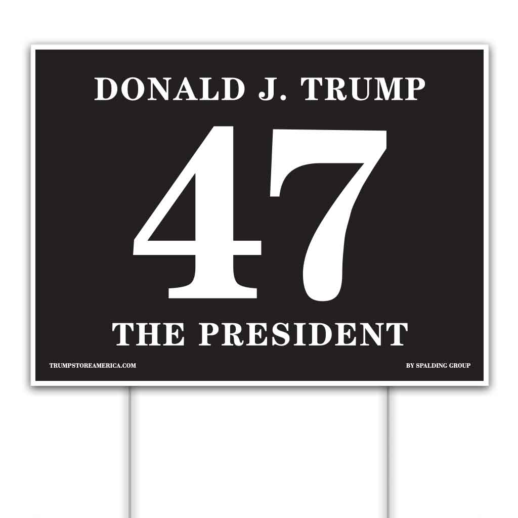 47 - The President - Yard Sign