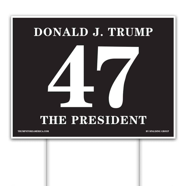 47 - The President - Yard Sign – TrumpStoreAmerica