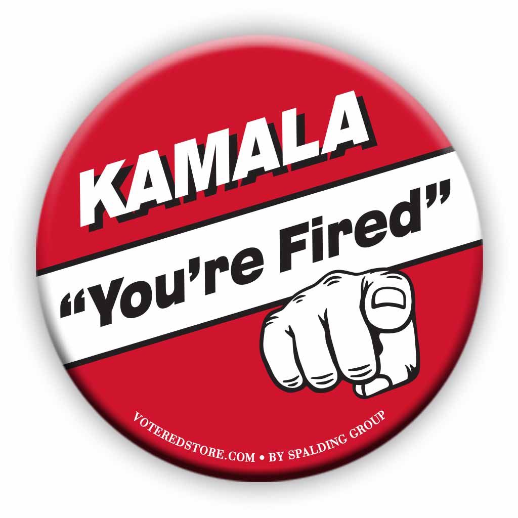 "Kamala, You're Fired" Button