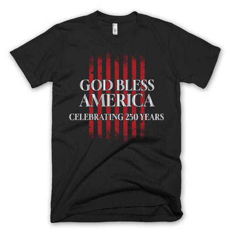 God Bless America - 250 Years T-shirt
