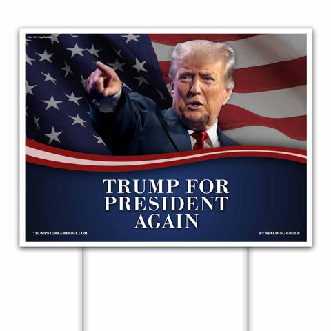 Trump Yard Sign - Trump for President Photo Sign
