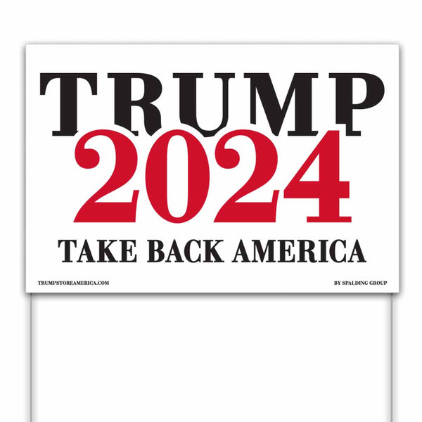 Trump 2024 Yard Sign - Take Back America