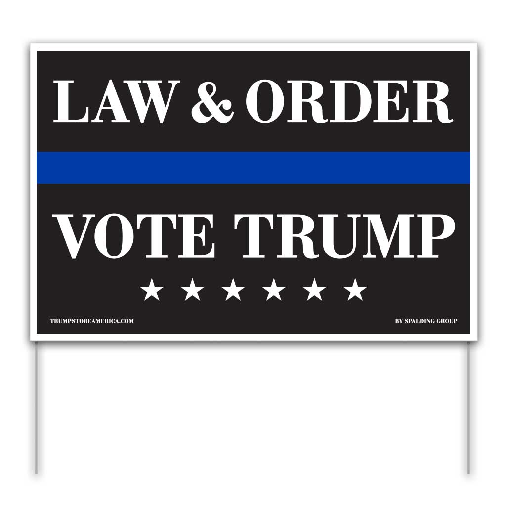 Trump Yard Sign - Law and Order