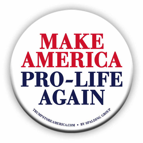 Make America Pro-Life Again Button