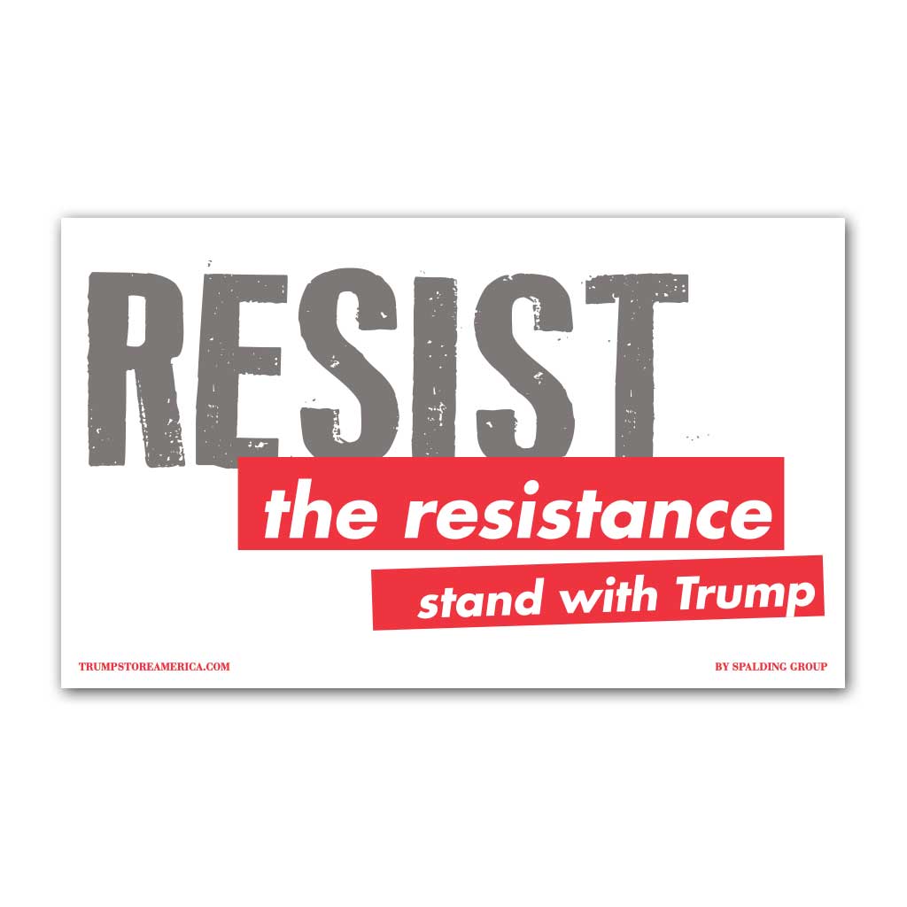 Trump Banner - "Resist the Resistance"