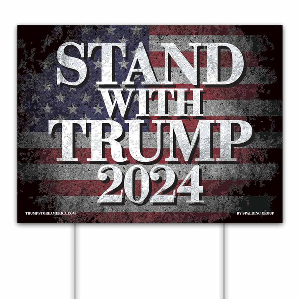 Trump Yard Sign Stand With Trump 2024 TrumpStoreAmerica