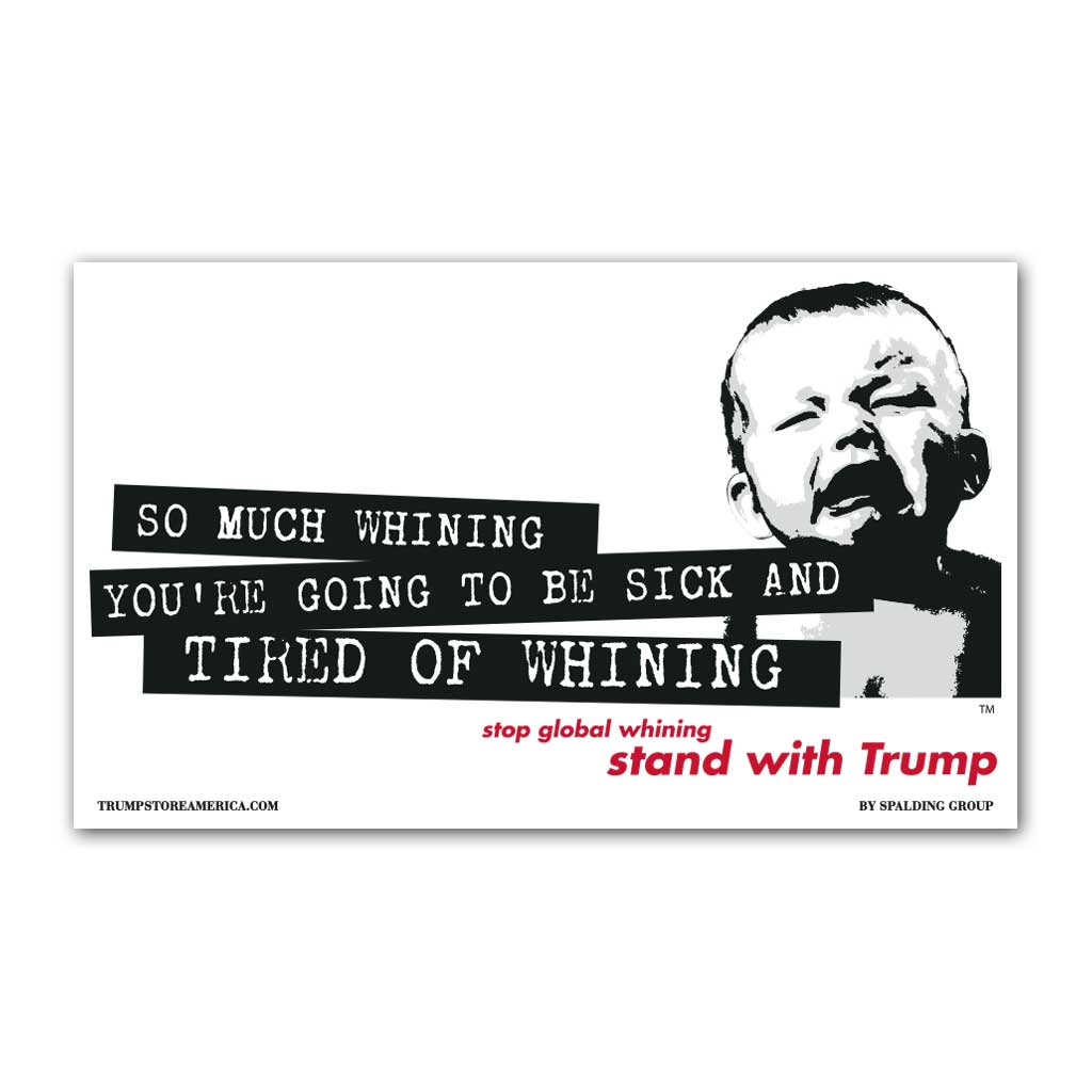 Trump Banner - "Tired of Whining"